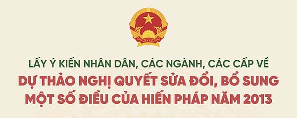 Kế hoạch tổ chức lấy ý kiến Nhân dân, các ngành, các cấp về dự thảo Nghị quyết sửa đổi, bổ sung một số điều của Hiến pháp nước Cộng hòa xã hội chủ nghĩa Việt Nam năm 2013