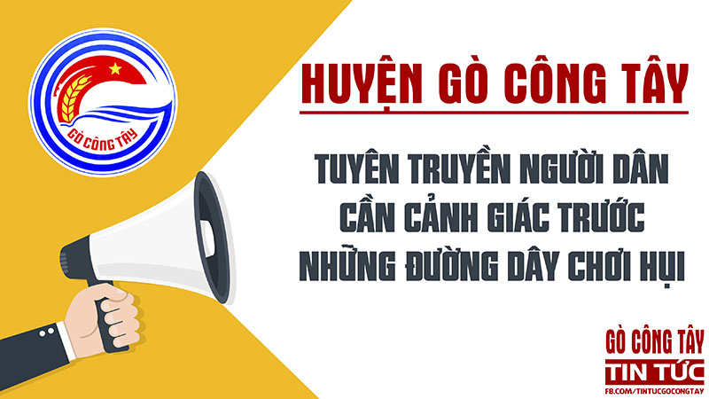 Huyện Gò Công Tây tăng cường tuyên truyền người dân cần cảnh giác trước những đường dây chơi hụi