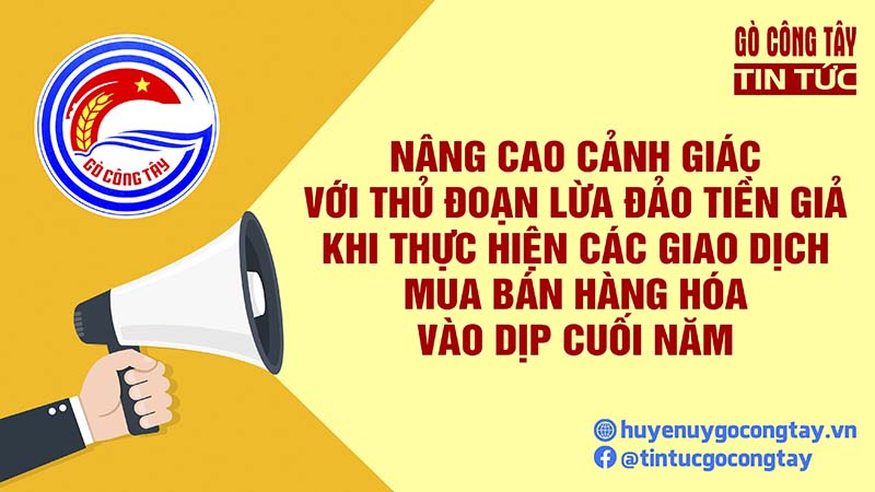 Nâng cao cảnh giác với thủ đoạn lừa đảo tiền giả khi thực hiện các giao dịch mua bán hàng hóa vào dịp cuối năm