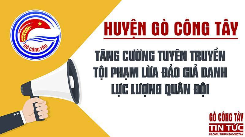 Huyện Gò Công Tây: tăng cường tuyên truyền tội phạm lừa đảo giả danh lực lượng quân đội